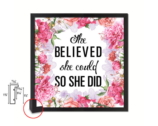 She believed she could so she did Quote Framed Print Home Decor Wall Art Gifts