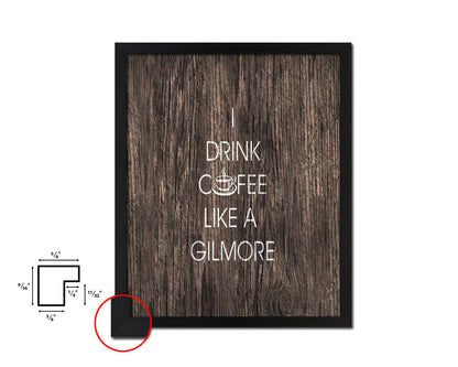 I drink coffee like a gilmore Quote Framed Artwork Print Wall Decor Art Gifts