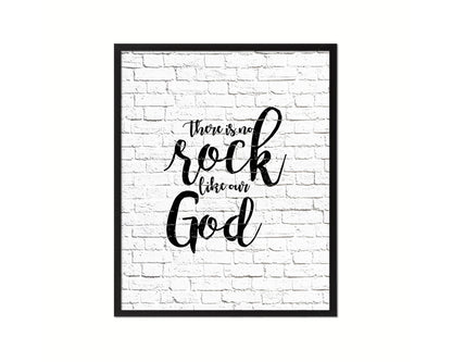 There is no rock like our God Quote Framed Print Home Decor Wall Art Gifts