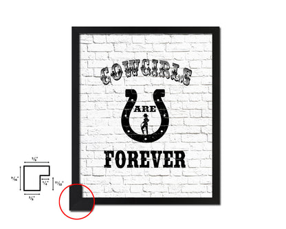 Cowgirls are forever Quote Framed Artwork Print Home Decor Wall Art Gifts