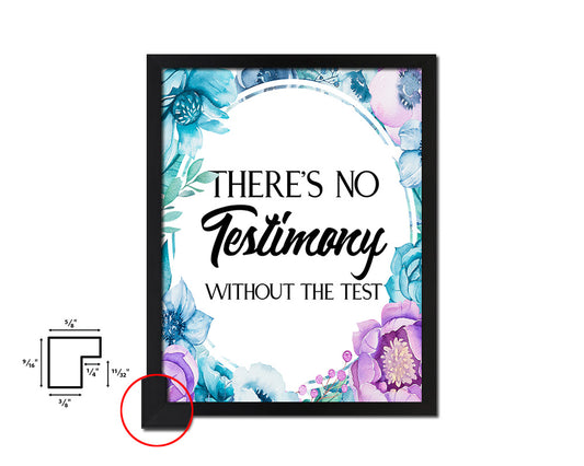 There's no testimony without the test Quote Boho Flower Framed Print Wall Decor Art