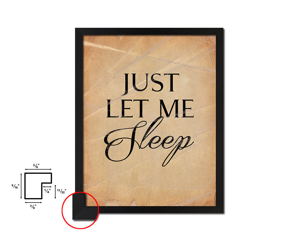 Just let me sleep Quote Paper Artwork Framed Print Wall Decor Art