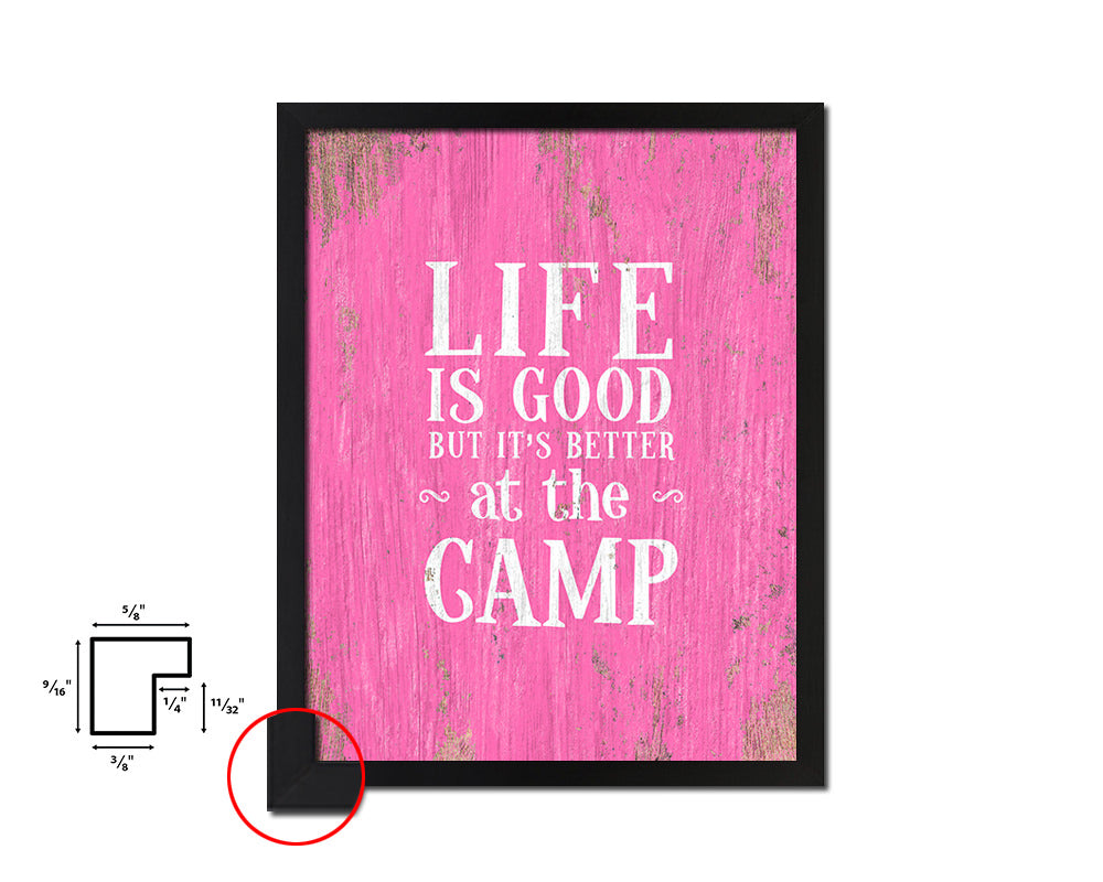 Life is good but it's better at the camp Quote Saying Framed Print Home Decor Wall Art Gifts