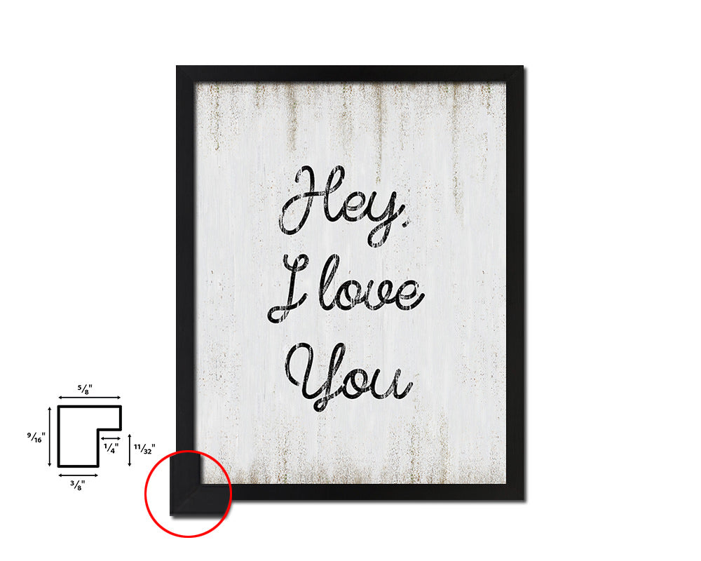 Hey I love you Quote Wood Framed Print Wall Decor Art