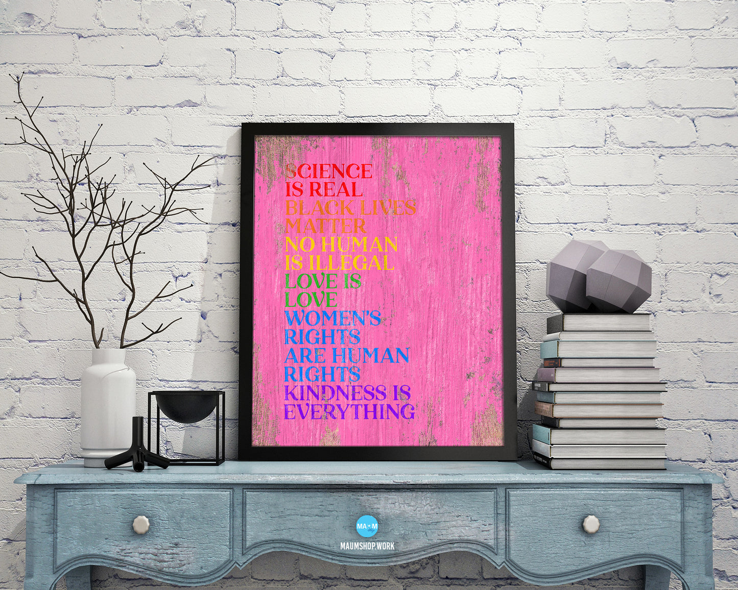 Science is real, Black lives matter, Love is love Rainbow Pride Peace Right Justice Poster Art