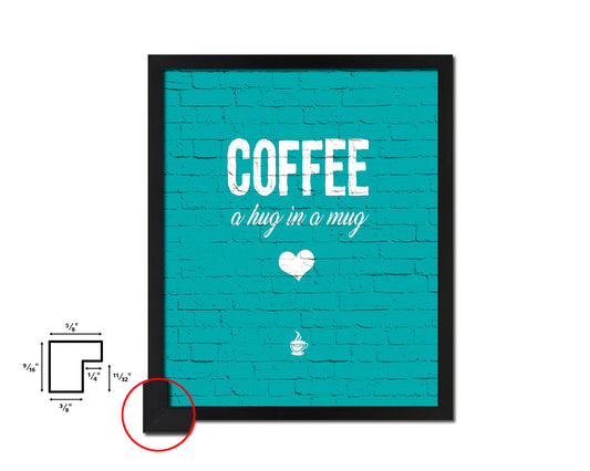Coffee a hug in a mug Quotes Framed Print Home Decor Wall Art Gifts