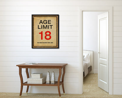 Age limit 18 you have reached your limit Notice Danger Sign Framed Print Wall Decor Art Gifts