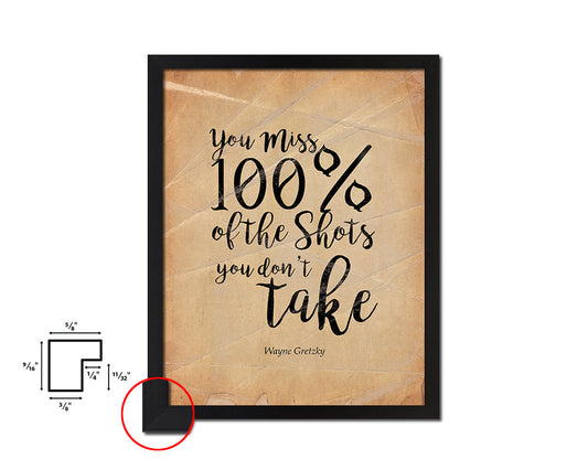 You miss 100% of the shots Wayne Gretzky Quote Paper Artwork Framed Print Wall Decor Art