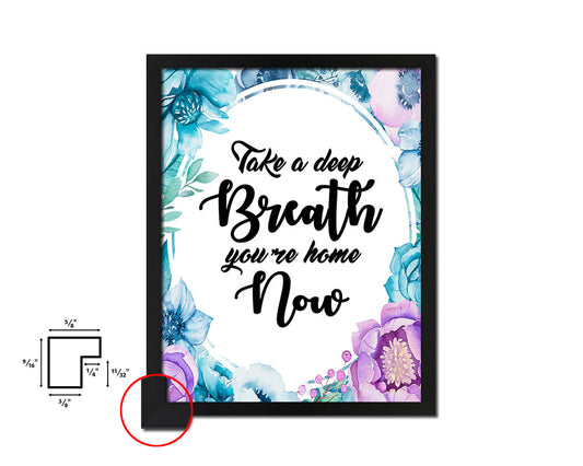 Take a deep breath, you're home now Quote Boho Flower Framed Print Wall Decor Art