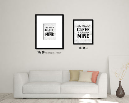 Any friend of coffee is a friend of mine Quote Framed Artwork Print Wall Decor Art Gifts