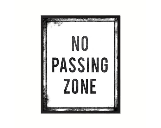 No Passing Zone Notice Danger Sign Framed Print Home Decor Wall Art Gifts