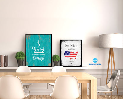 Coffee makes everything possible Quotes Framed Print Home Decor Wall Art Gifts