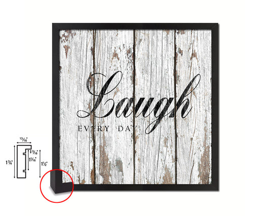 Laugh every day Quote Framed Print Home Decor Wall Art Gifts