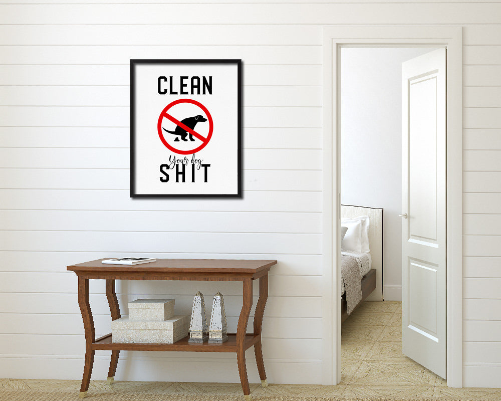 Clean your dog shit Notice Danger Sign Framed Print Home Decor Wall Art Gifts
