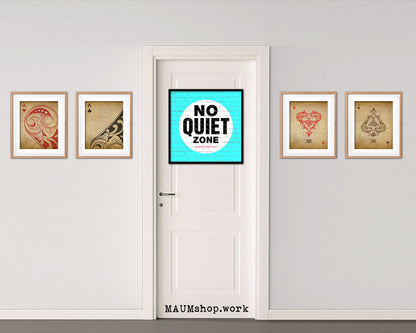 No Quiet Zone Shabby Chic Sign Wood Framed Art Paper Print Wall Decor Gifts