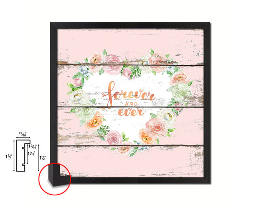 Forever and ever Quote Framed Print Home Decor Wall Art Gifts