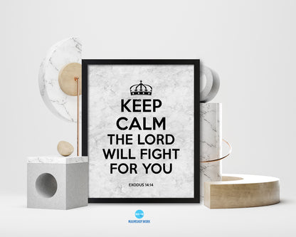 Keep calm the lord will fight for you, Exodus 14:14 Bible Scripture Verse Framed Art