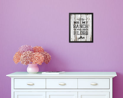 As for me & my ranch, we will serve the Lord Quote Wood Framed Print Home Decor Wall Art Gifts