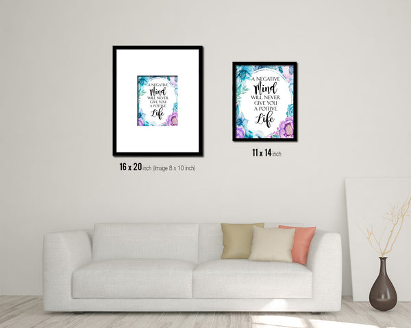 A negative mind will never give you Quote Boho Flower Framed Print Wall Decor Art