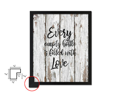 Every empty bottle Is filled with love Quote Framed Artwork Print Wall Decor Art Gifts
