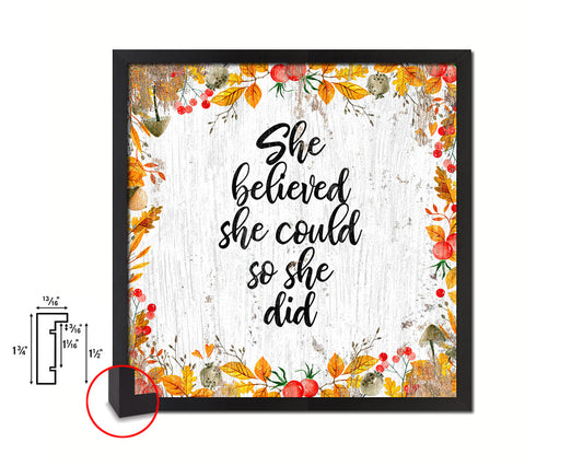 She believed she could so she did Quote Framed Print Home Decor Wall Art Gifts