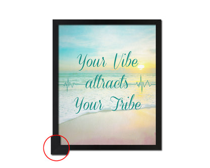 Your vibe attracts your tribe Quote Framed Print Wall Decor Art Gifts