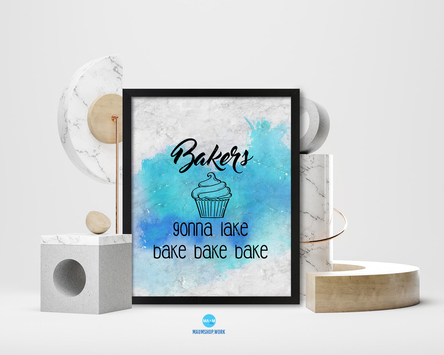 Bakers gonna lake bake bake bake Quote Framed Print Wall Art Decor Gifts