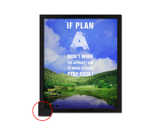 If plan a didn't work the alphabet has 25 more letters Quote Framed Print Wall Decor Art Gifts