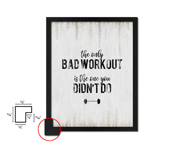 The only bad workout is the one White Wash Quote Framed Print Wall Decor Art