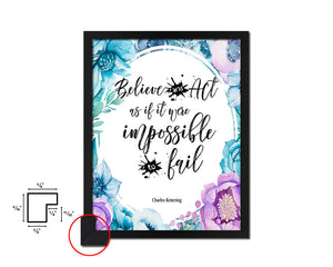 Believe & act as if it were impossible Quote Boho Flower Framed Print Wall Decor Art