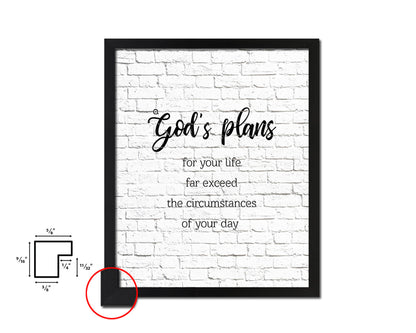 God's plans for your life far exceed the circumstances Quote Wood Framed Print Home Decor Wall Art Gifts