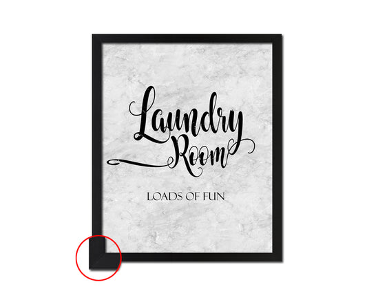 Laundry room loads of fun Quote Framed Print Wall Art Decor Gifts