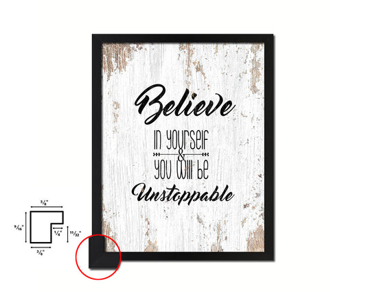 Believe in yourself and you will be unstoppable Quote Framed Print Home Decor Wall Art Gifts