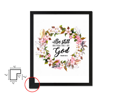 Be still and know that I am God, Psalm 46:10 Quote Wood Framed Print Home Decor Wall Art Gifts