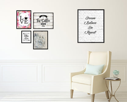 Dream believe do repeat Quote Wood Framed Print Home Decor Wall Art Gifts