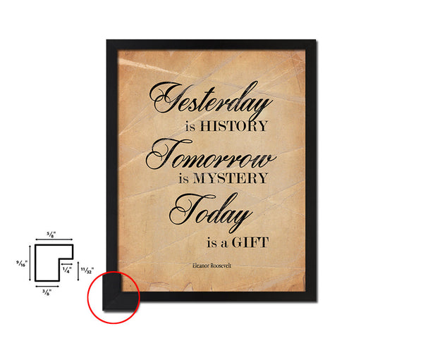 Yesterday is history tomorrow is mystery Quote Paper Artwork Framed Print Wall Decor Art