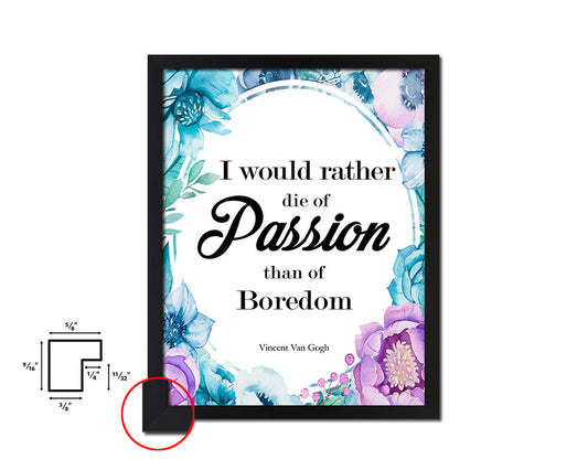 I would rather die of passion Quote Boho Flower Framed Print Wall Decor Art