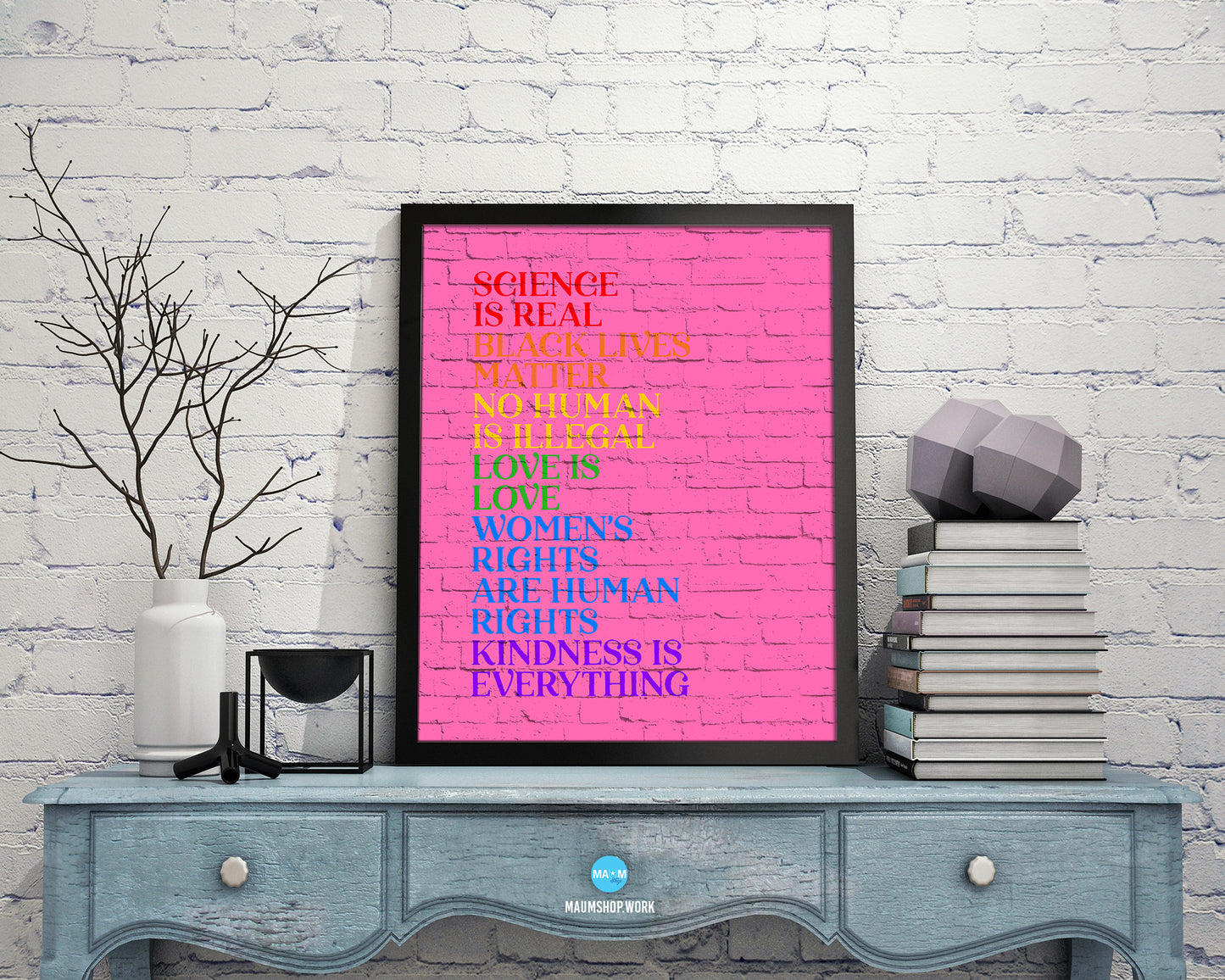 Science is real, Black lives matter, Love is love Rainbow Pride Peace Right Justice Poster Art