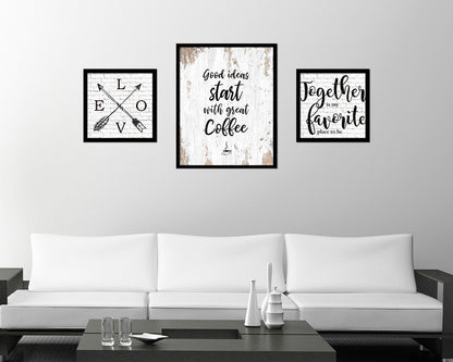 Good ideas start with great coffee Quote Framed Artwork Print Wall Decor Art Gifts