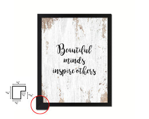 Beautiful minds inspire others Quote Framed Print Home Decor Wall Art Gifts