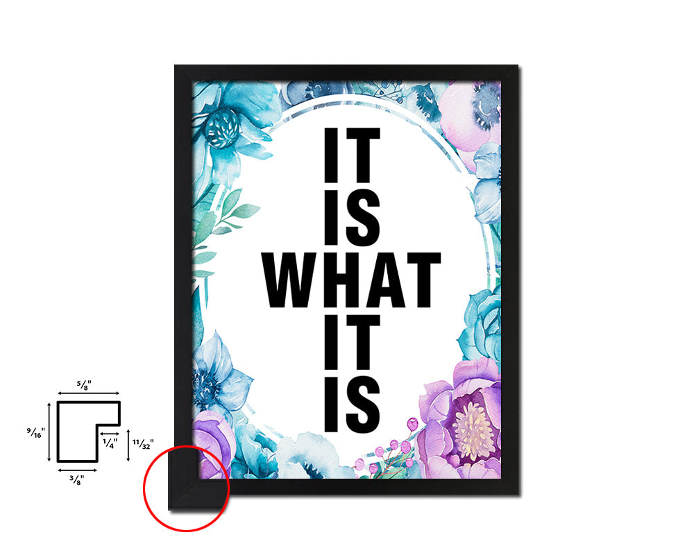 It is what it is Quote Boho Flower Framed Print Wall Decor Art