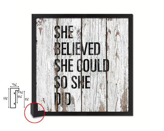 She believed she could so she did Quote Framed Print Home Decor Wall Art Gifts
