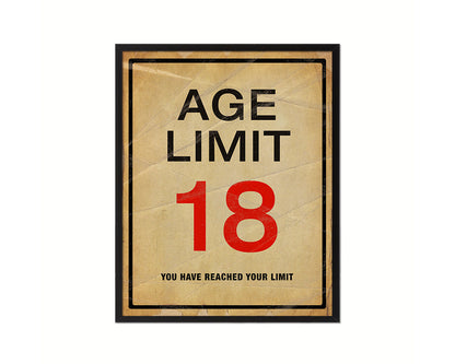 Age limit 18 you have reached your limit Notice Danger Sign Framed Print Wall Decor Art Gifts