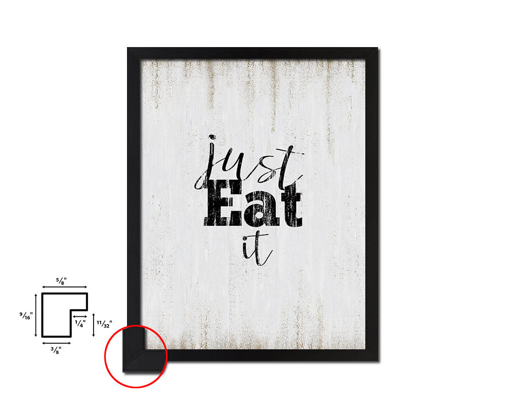 Just eat it Quote Wood Framed Print Wall Decor Art