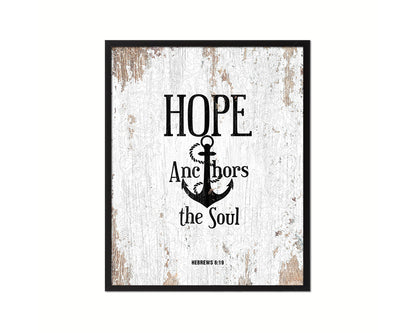 Hope anchors the soul, Hebrews 6:19 Quote Wood Framed Print Home Decor Wall Art Gifts