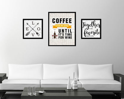 Coffee keeps me going until it's time for wine Quote Framed Artwork Print Wall Decor Art Gifts