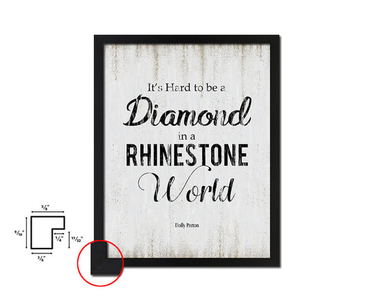 It's hard to be a diamond, Dolly Parton Quote Wood Framed Print Wall Decor Art