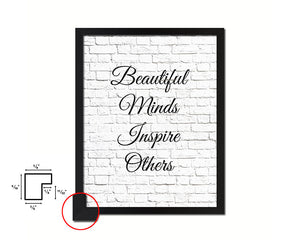 Beautful minds inspire others Quote Framed Print Home Decor Wall Art Gifts