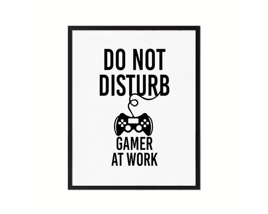 Do not disturb gamer at work Notice Danger Sign Framed Print Home Decor Wall Art Gifts