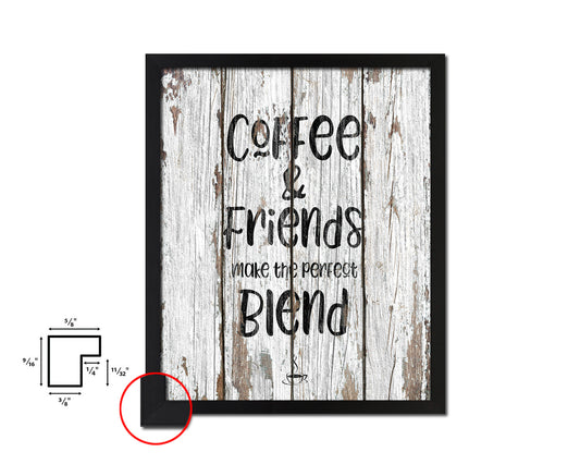 Coffee & friends make the perfect blend Quote Framed Artwork Print Wall Decor Art Gifts